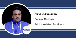 Interview Praveen Sankaran General Manager at Aviakul Aviation Academy